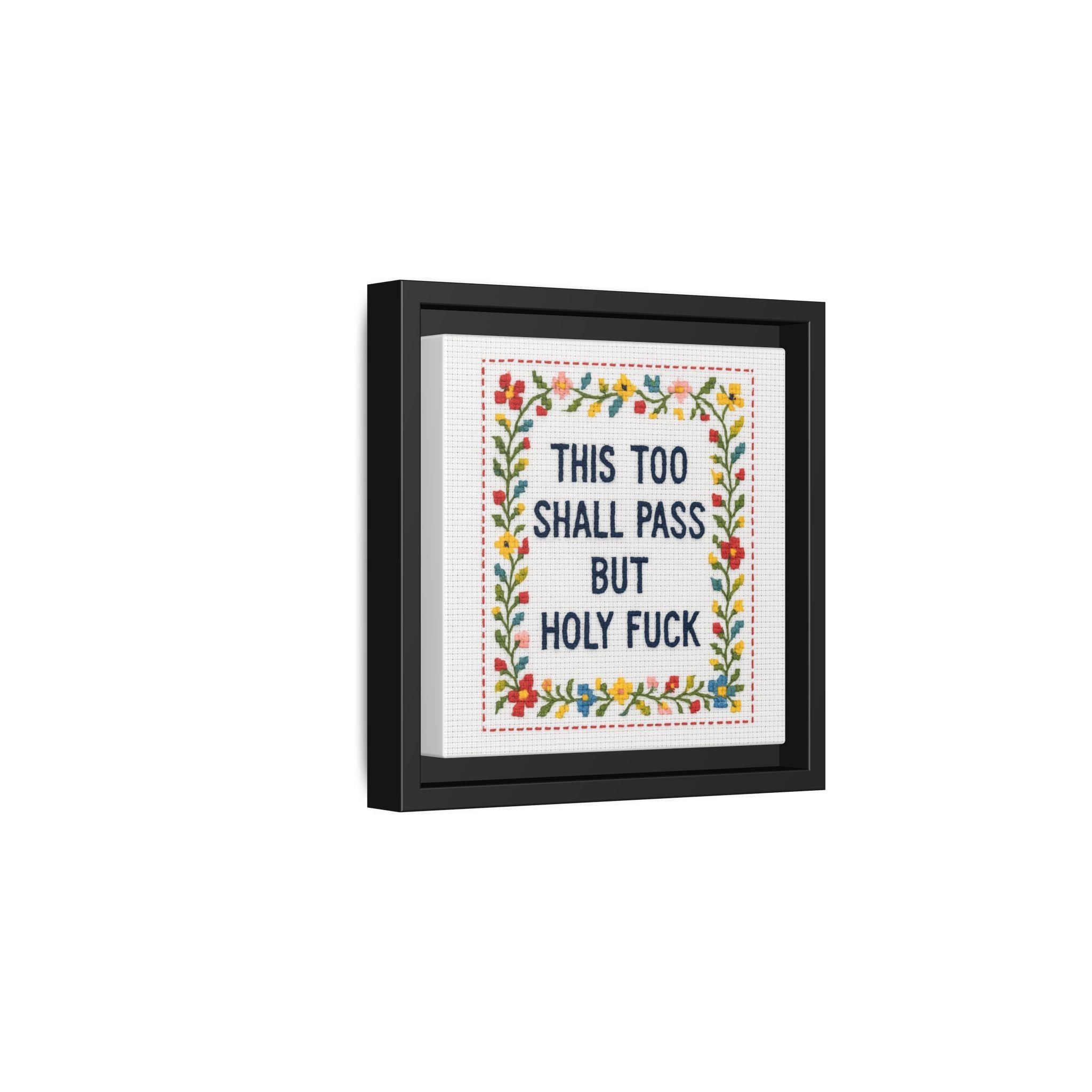 This Too Shall Pass...Wall Art For The Overwhelmed