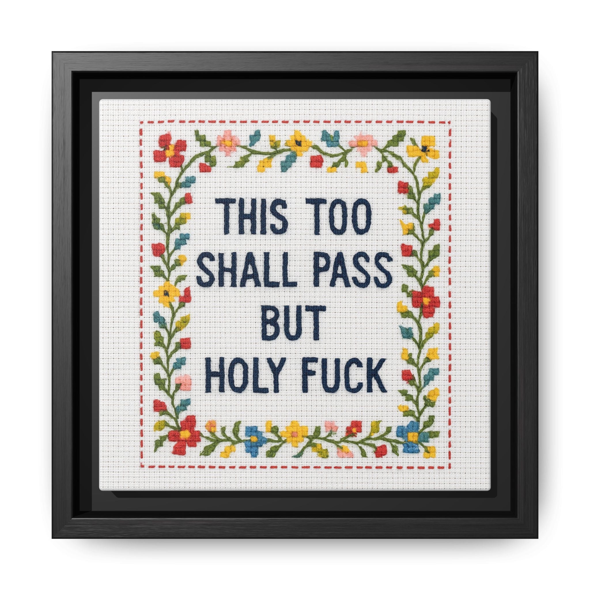 This Too Shall Pass...Wall Art For The Overwhelmed